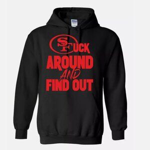 San Francisco 49ers F Around and Find Out Hoodie SF Niners CMC Deebo Super Bowl